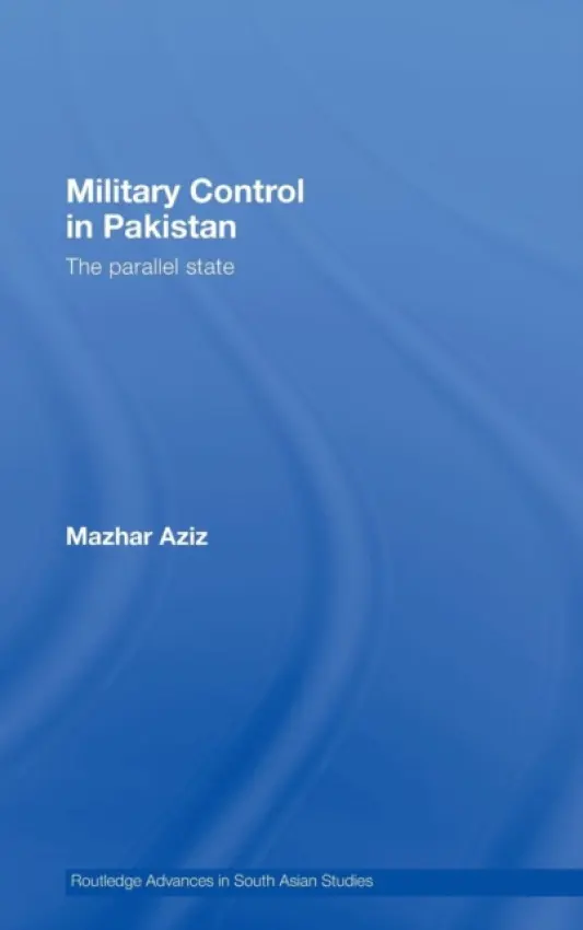 Military Control in Pakistan - Aziz, Mazhar