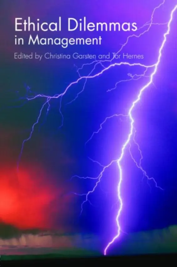 Ethical Dilemmas in Management - Garsten, Christina a Hernes, Tor