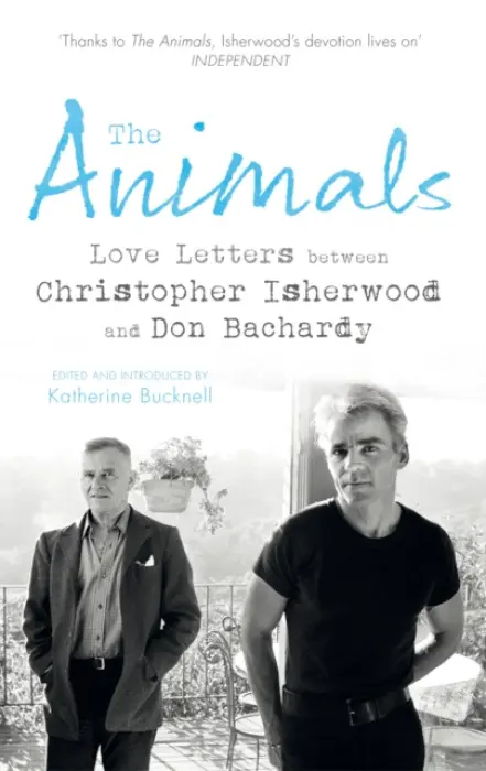 Animals - Isherwood, Christopher a Bachardy, Don