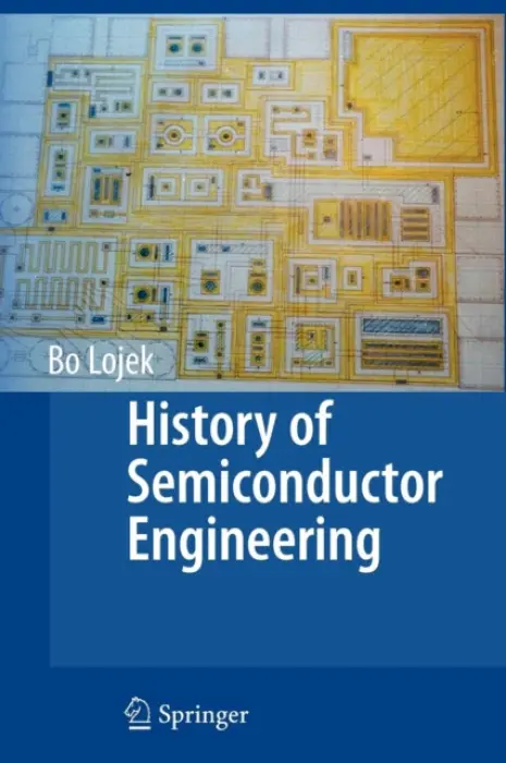 History of Semiconductor Engineering - Lojek, Bo
