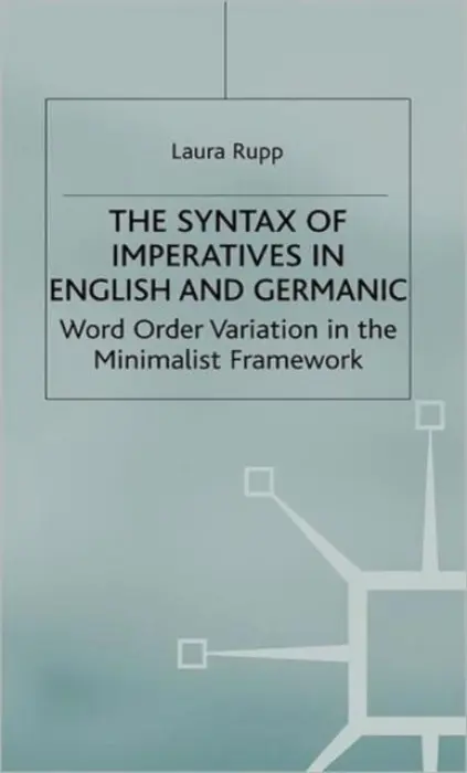 Syntax of Imperatives in English and Germanic - Rupp, L.