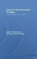 Taiwan's Environmental Struggle - Williams, Jack (Michigan State University, USA) a Chang, Ch’ang-yi David (National Taiwan University)