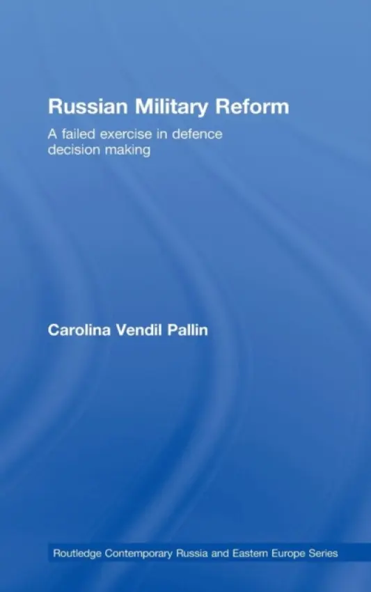 Russian Military Reform - Vendil Pallin, Carolina (Swedish Defence Research Agency, Sweden)