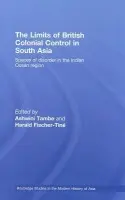 Limits of British Colonial Control in South Asia