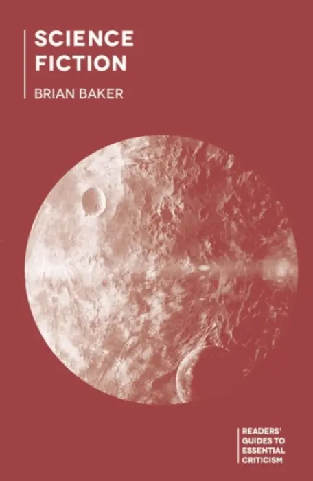 Science Fiction - Baker, Dr Brian (Lancaster University, Lancaster)