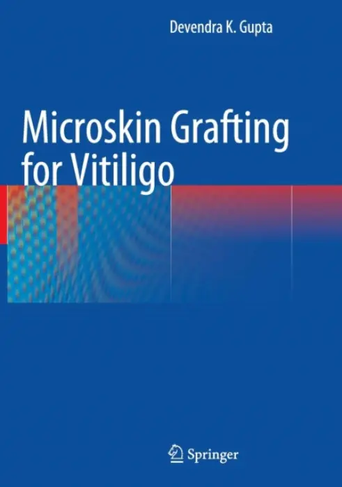 Microskin Grafting for Vitiligo - Gupta, Devendra K.
