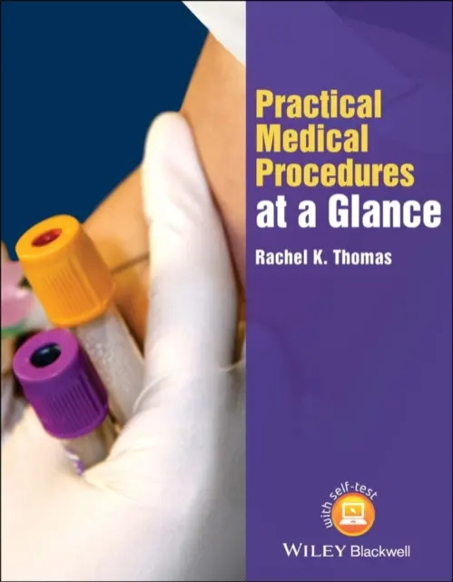 Practical Medical Procedures at a Glance - Thomas, Rachel K. (South Thames Foundation programme, Croydon Hospital, London)