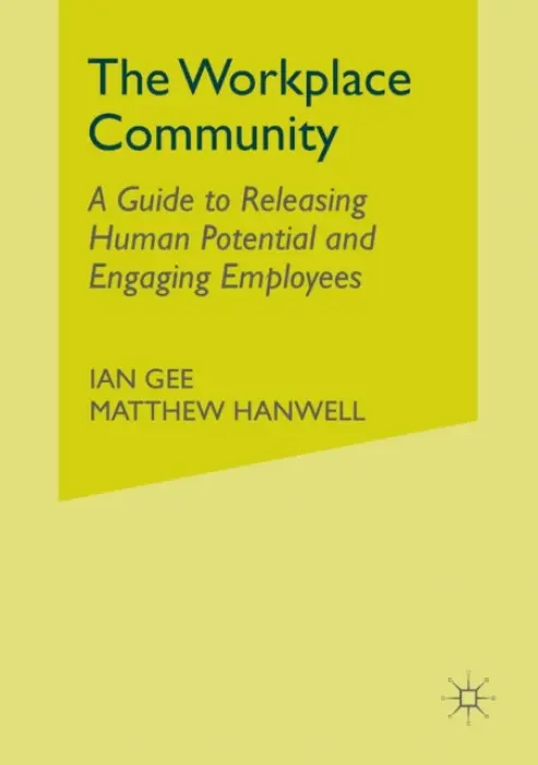 Workplace Community - Gee, I. a Hanwell, M.