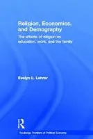 Religion, Economics and Demography - Lehrer, Evelyn (University of Illinois at Chicago, USA)