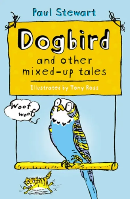 Dogbird and other mixed-up tales - Stewart, Paul