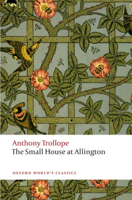 Small House at Allington - Trollope, Anthony