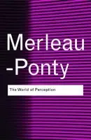 World of Perception - Merleau-Ponty, Maurice