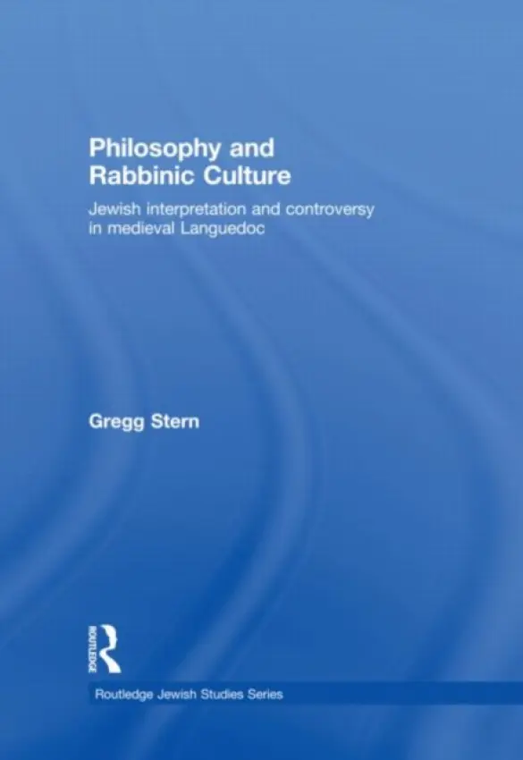 Philosophy and Rabbinic Culture - Stern, Gregg (University of Massachussets, USA)