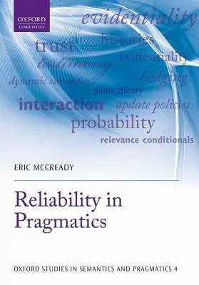 Reliability in Pragmatics - McCready, Elin (Associate Professor, Department of English, Associate Professor, Department of English, Aoyama Gakuin University)
