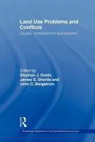 Land Use Problems and Conflicts - Bergstrom, John C. (University of Georgia, USA) a Goetz, Stephen J a Shortle, James S. (Pennsylvania State University, USA)