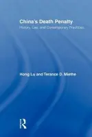 China's Death Penalty - Lu, Hong (University of Nevada, USA) a Miethe, Terance D. (University of Nevada, USA)