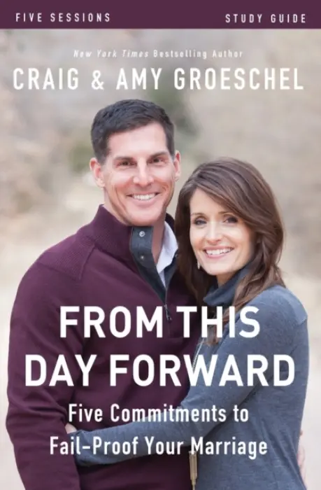 From This Day Forward Bible Study Guide - Groeschel, Craig a Groeschel, Amy
