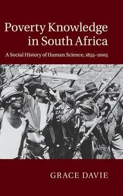 Poverty Knowledge in South Africa - Davie, Grace (Queens College, City University of New York)
