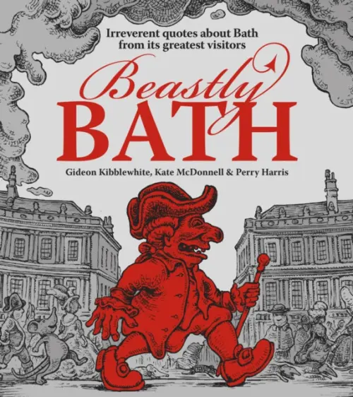 Beastly Bath - Kibblewhite, Gideon a McDonnell, Kate a Harris, Perry