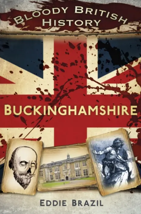 Bloody British History: Buckinghamshire - Brazil, Eddie