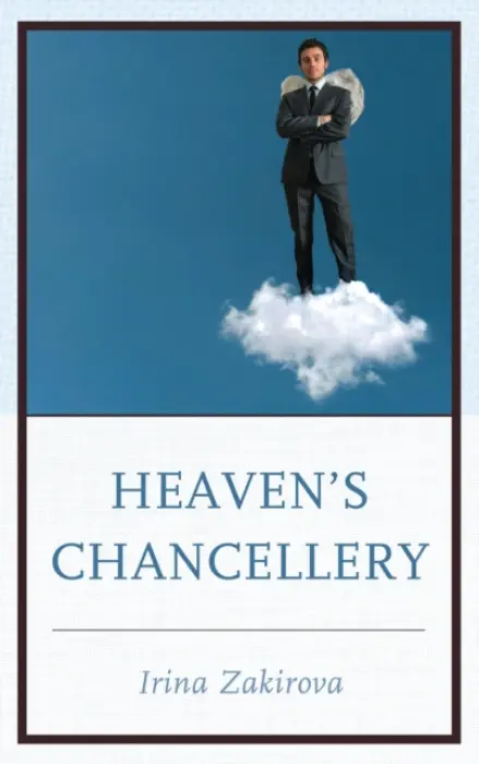 Heaven's Chancellery - Zakirova, Irina