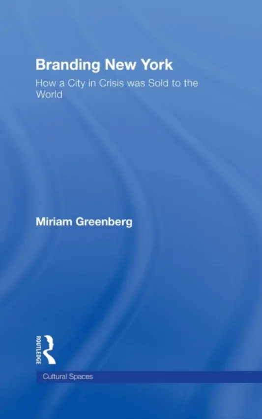 Branding New York - Greenberg, Miriam (University of California, Santa Cruz, USA)