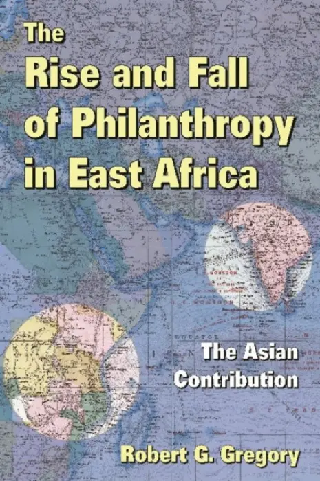 Rise and Fall of Philanthropy in East Africa - Schwartz, Howard