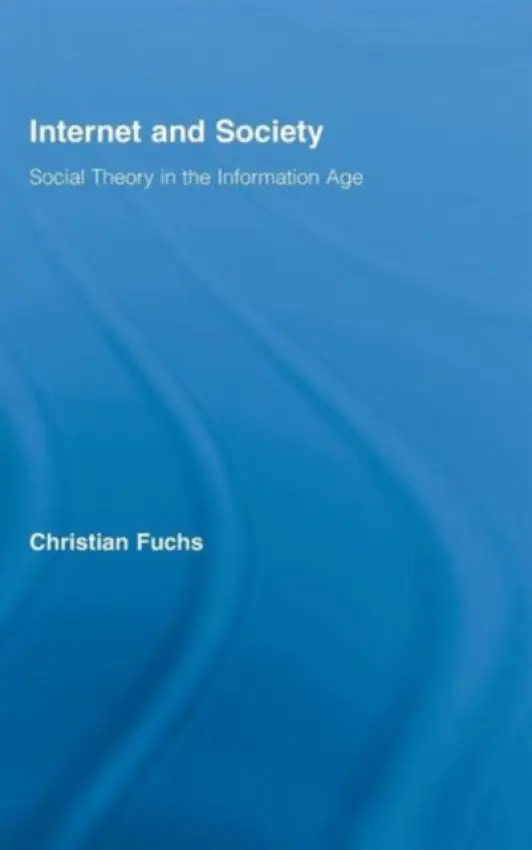 Internet and Society - Fuchs, Christian (University of Westminster, UK)