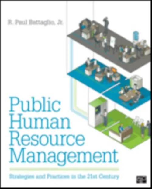 Public Human Resource Management - Battaglio, Randy Paul