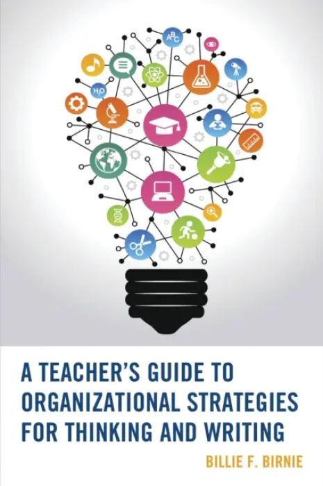 Teacher's Guide to Organizational Strategies for Thinking and Writing - Birnie, Billie F.