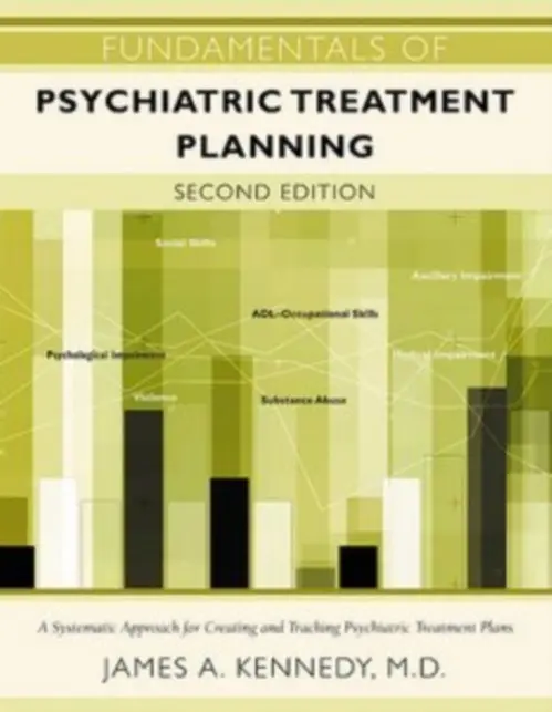 Fundamentals of Psychiatric Treatment Planning - Kennedy, James A.