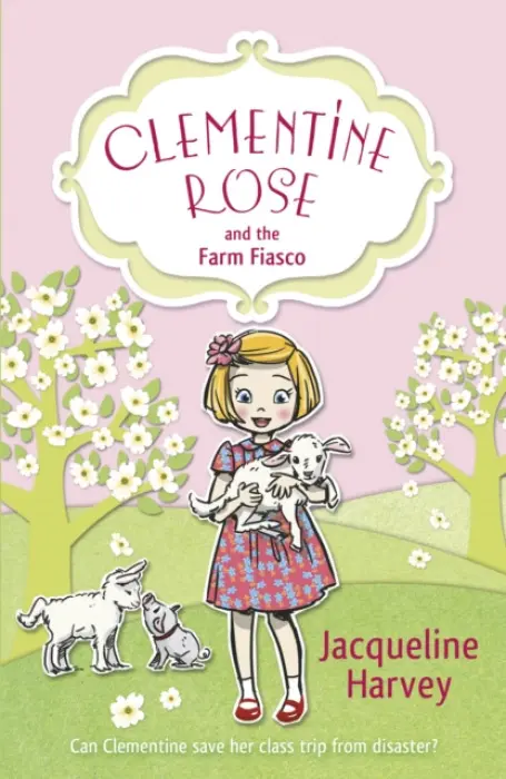 Clementine Rose and the Farm Fiasco - Harvey, Jacqueline