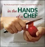 In the Hands of a Chef - The Culinary Institute of America (CIA)