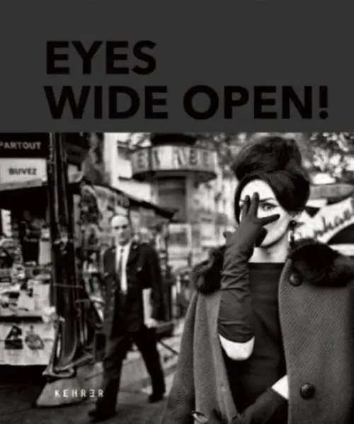 Eyes Wide Open! 100 Years of Leica - Koetzle, Hans-Michael