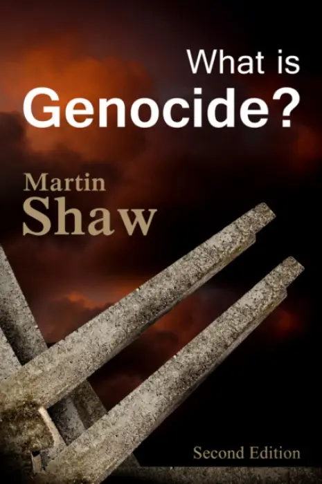 What is Genocide? - Shaw, Martin (University of Sussex)