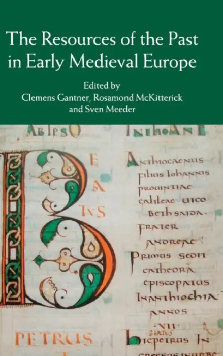 Resources of the Past in Early Medieval Europe