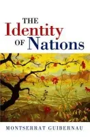Identity of Nations - Guibernau, Montserrat (Queen Mary University of London a  Open University)