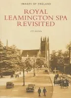 Royal Leamington Spa Revisited - Jeff Watkin