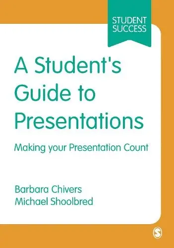 Student's Guide to Presentations - Chivers, Barbara a Shoolbred, Michael