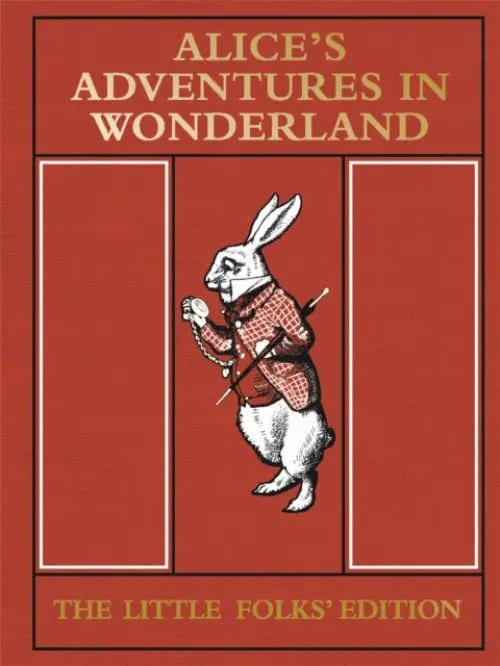 Alice''s Adventures in Wonderland: The Little Folks'' Edition - Lewis Carroll
