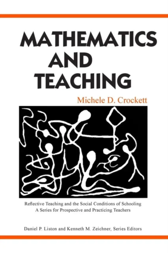 Mathematics and Teaching - Crockett, Michele D. (University of Illinois at Urbana-Champaign, USA)