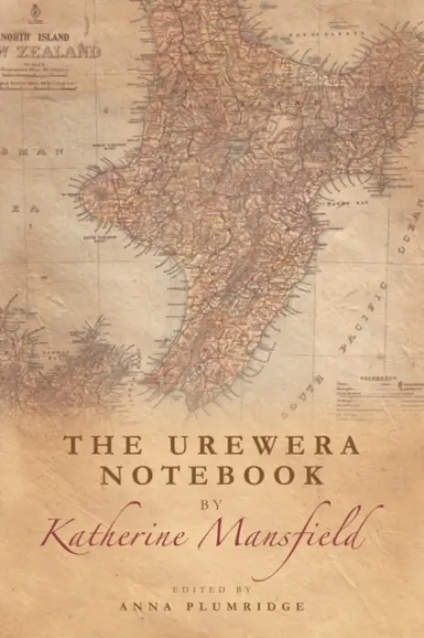Urewera Notebook by Katherine Mansfield - Mansfield, Katherine