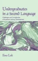Undergraduates in a Second Language - Leki, Ilona (University of Tennessee at Knoxville, USA)