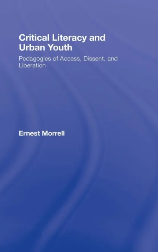 Critical Literacy and Urban Youth - Morrell, Ernest (University of California at Los Angeles, USA)