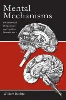Mental Mechanisms - Bechtel, William