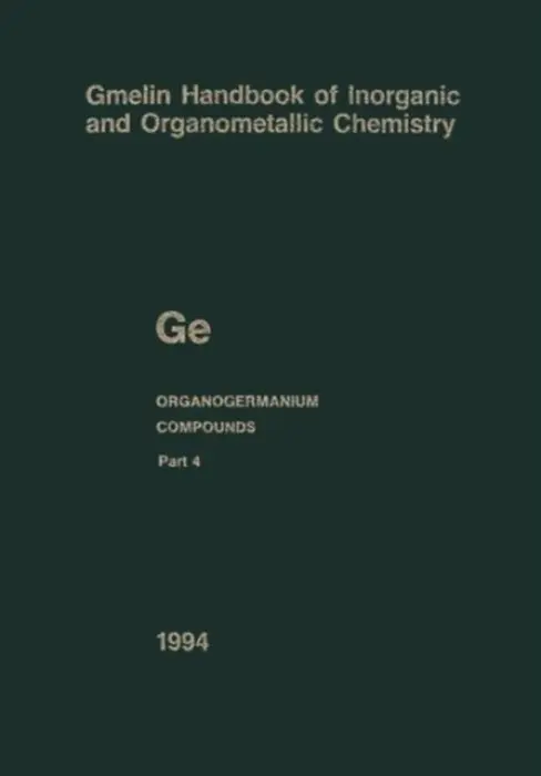 Ge Organogermanium Compounds - Drake, John E. a Siebert, Christa a Wobke, Bernd