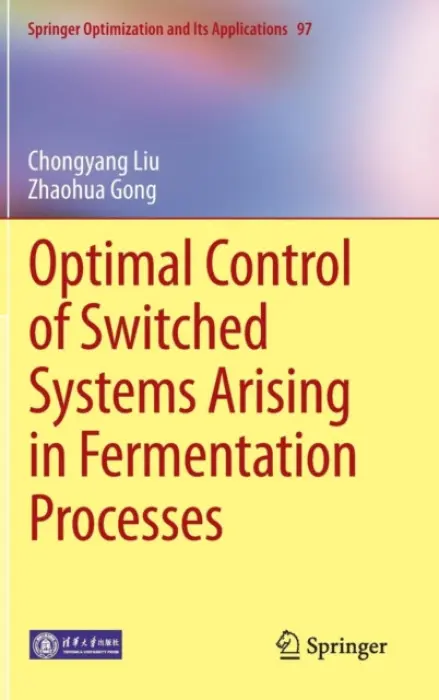 Optimal Control of Switched Systems Arising in Fermentation Processes - Liu, Chongyang a Gong, Zhaohua