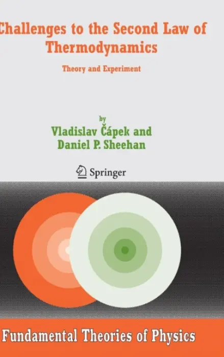 Challenges to The Second Law of Thermodynamics - Capek, Vladislav a Sheehan, Daniel P.