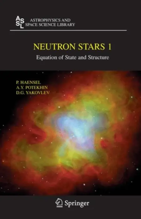 Neutron Stars 1 - Haensel, P. a Potekhin, A.Y. a Yakovlev, D.G.