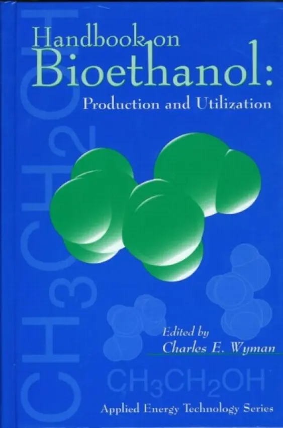 Handbook on Bioethanol - Wyman, Charles